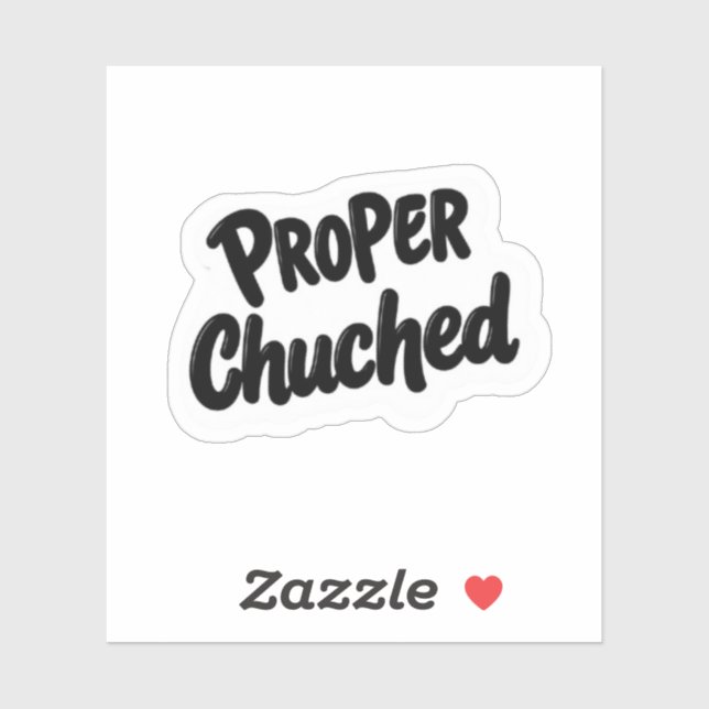 Sticker Proper Chuffed British Slang Happy Vinyl (Feuille)