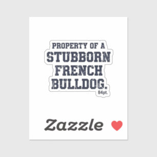 Sticker Propriété d'un vieux Desi Bulldog Français têtu