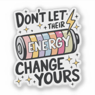 Sticker Protégez Votre Énergie Citation Positive