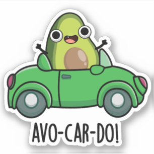 Sticker Puns Avo-car-do Drôle Avocado