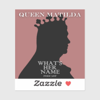 Sticker Queen Matilda