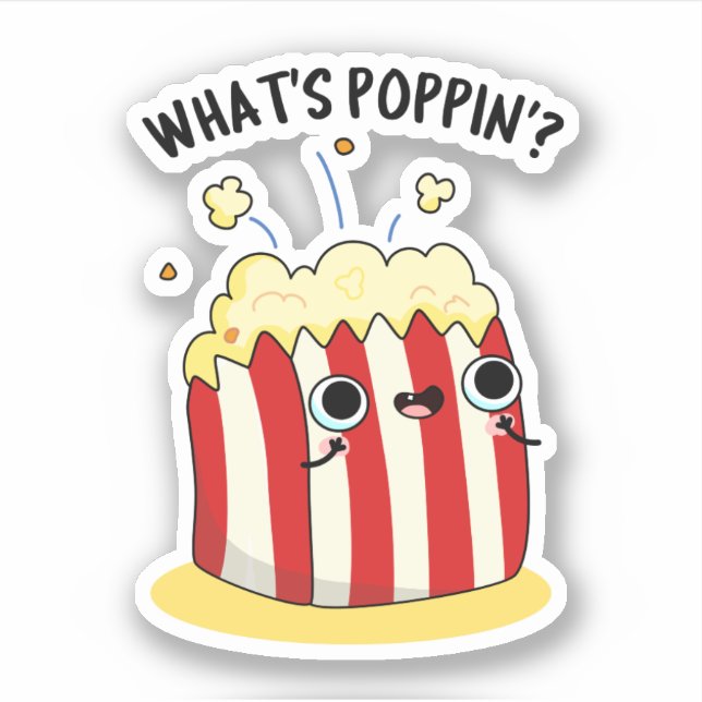 Sticker Quel est Poppin Funny Popcorn Pun (Devant)