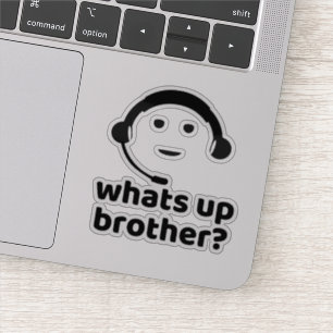 Sticker Qu'est-ce qu'il y a dans Brother ?