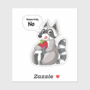 Sticker Raccoon Respectueusement Non, Drôle Raccoon