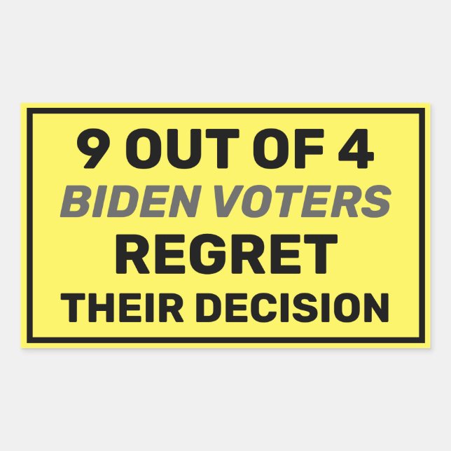 Sticker Rectangulaire 9 Électeurs De Biden Sur 4 Regrettent Leur Signatu (Devant)