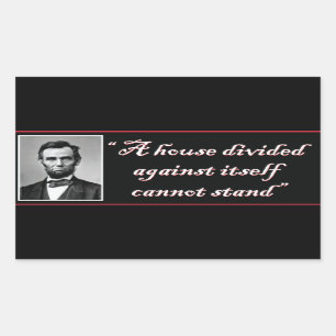 Sticker Rectangulaire Abe Lincoln Une Maison Divisée Contre Elle-Même