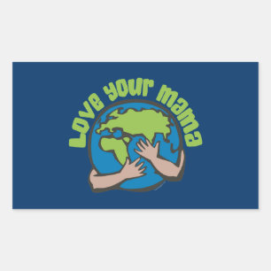 Sticker Rectangulaire Aimez votre maman Planète Terre Environnement Recy