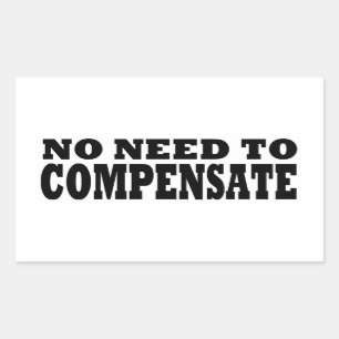 Sticker Rectangulaire Aucun besoin de compenser
