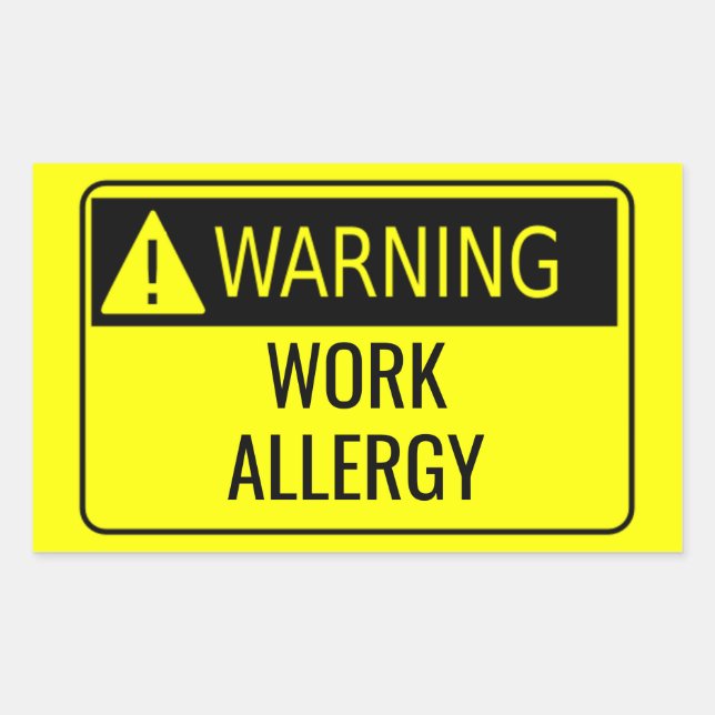 Sticker Rectangulaire Avertissement Travail Allergie Drôle (Devant)