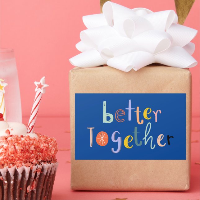 Sticker Rectangulaire Better Together (Fête)