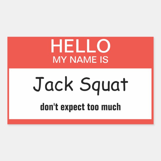 Sticker Rectangulaire Bonjour Mon nom est Jack Squat Ne vous attendez pa (Devant)