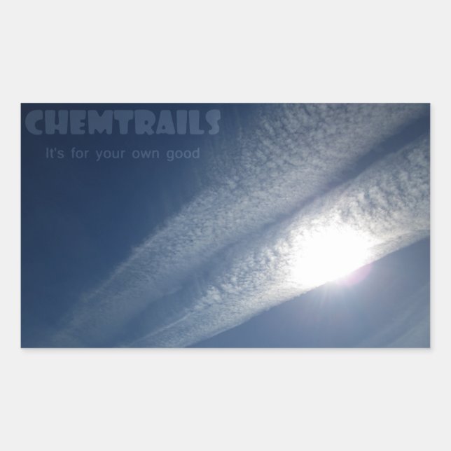 Sticker Rectangulaire Chemtrails C'est pour votre propre bien (Devant)