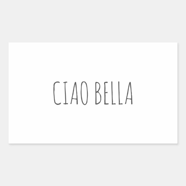 Sticker Rectangulaire Ciao bella | Salut belle (Devant)
