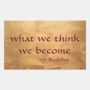 Sticker Rectangulaire Citation de Bouddha ; Ce que nous pensons, nous le