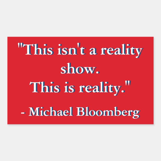 Sticker Rectangulaire Citation de Michael Bloomberg (Devant)