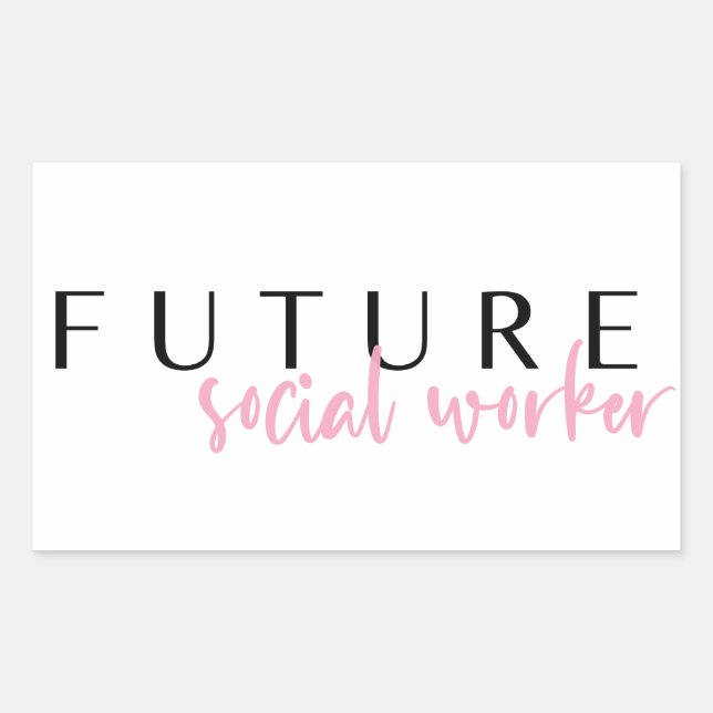 Sticker Rectangulaire Citation professionnelle future // Travailleur soc (Devant)
