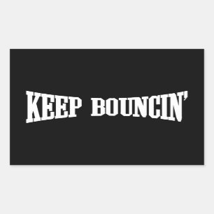 Sticker Rectangulaire Continuez à rebondir.