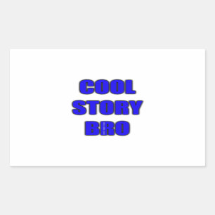 Sticker Rectangulaire Cool Story Bro