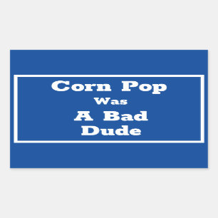 Sticker Rectangulaire Corn Pop Était Un Mauvais Mec