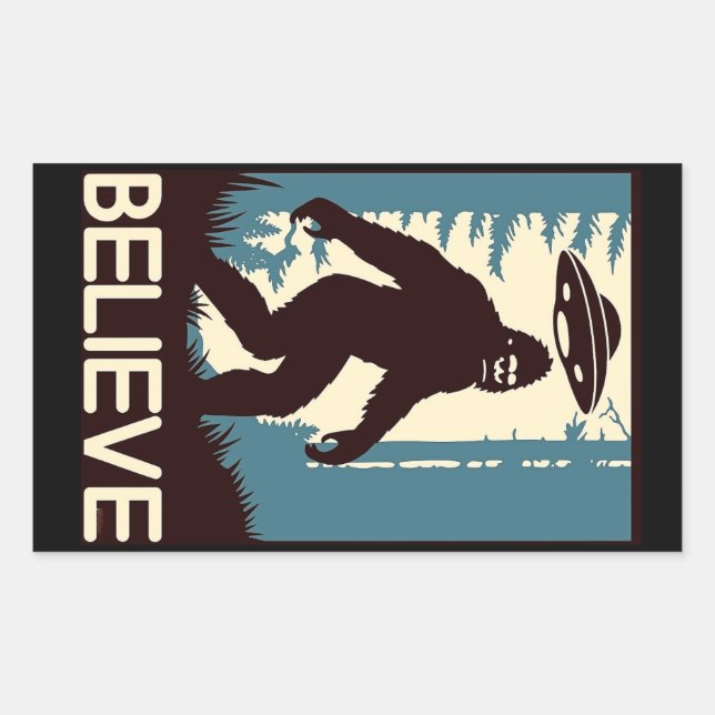 Sticker Rectangulaire CROIRE au Bigfoot UFO (Devant)