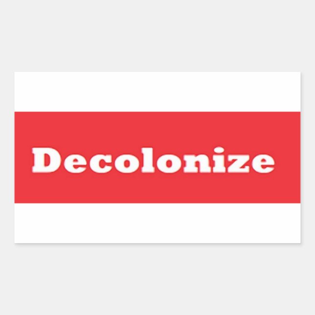 Sticker Rectangulaire Décoloniser (Devant)