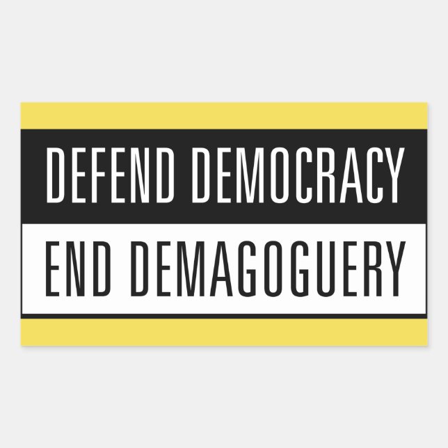 Sticker Rectangulaire Défendre la démocratie / mettre fin à la démagogie (Devant)