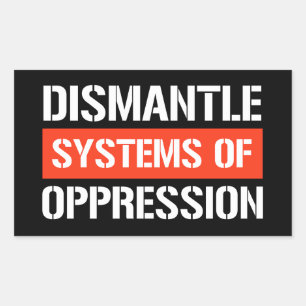 Sticker Rectangulaire Démanteler les systèmes d'oppression Bâton rectang