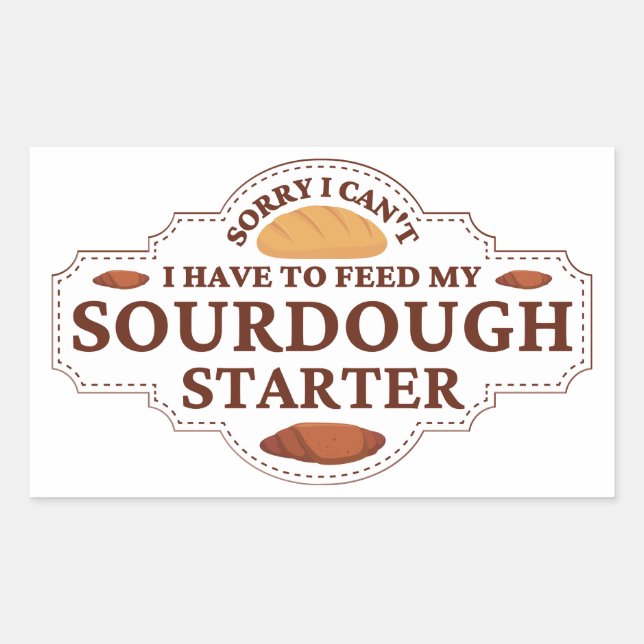 Sticker Rectangulaire Désolé, je ne peux pas avoir à nourrir mon Starter (Devant)