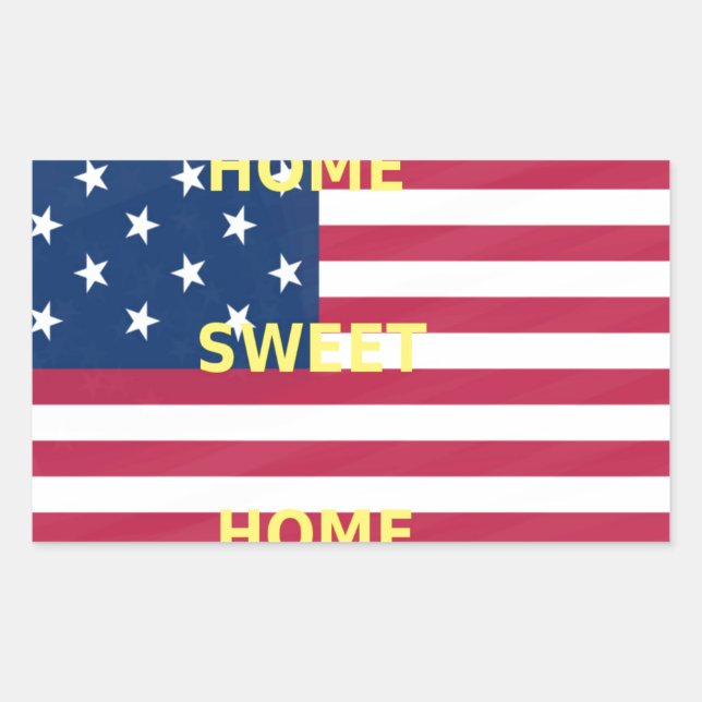 Sticker Rectangulaire Drapeau USA "Home Sweet Home" Art Imprimer (Devant)