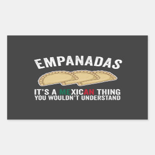 Sticker Rectangulaire Empanadas C'est une chose mexicaine que vous ne co