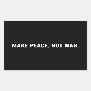 Sticker Rectangulaire Faire la paix pas la guerre noir blanc minimaliste