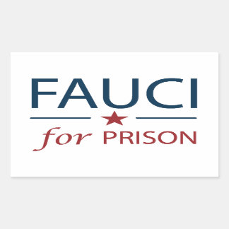 Sticker Rectangulaire Fauci Pour La Prison Anti Fauci Slogan