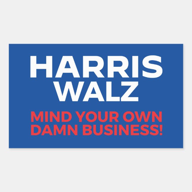 Sticker Rectangulaire Harris Walz 2024 - Faites attention à votre propre (Devant)