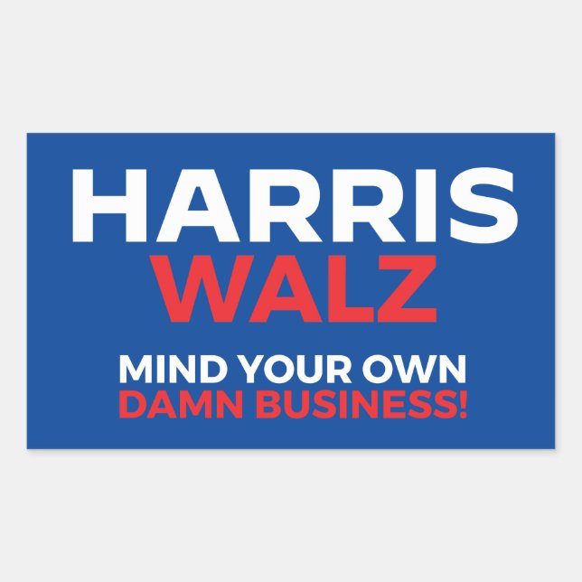 Sticker Rectangulaire Harris Walz 2024 - Faites attention à votre propre (Devant)
