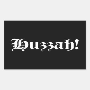 Sticker Rectangulaire Huzzah ! {Typographie médiévale}