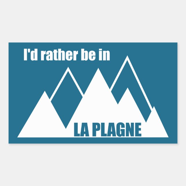 Sticker Rectangulaire I'd Rather Be In La Plagne France Mountain (Devant)