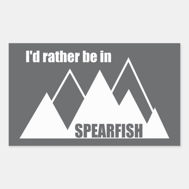 Sticker Rectangulaire I'd Rather Be In Spearfish South Dakota Mountain (Devant)