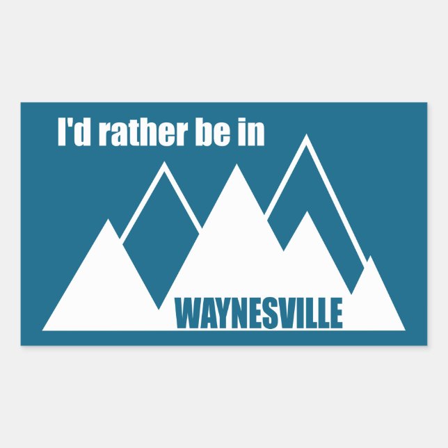 Sticker Rectangulaire I'd Rather Be In Waynesville Mountain (Devant)