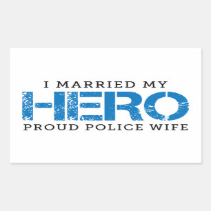 Sticker Rectangulaire J'Ai Marié Mon Héros - Femme de police