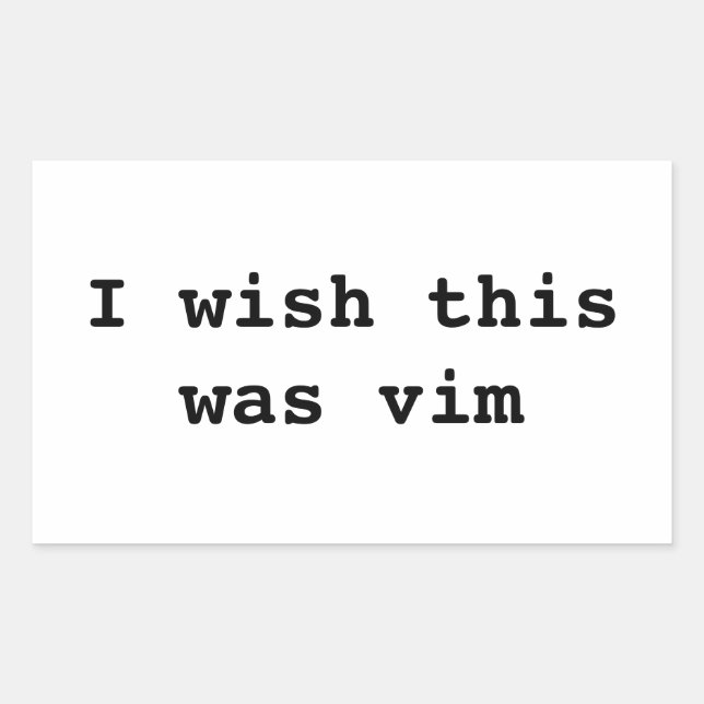Sticker Rectangulaire J'aimerais que ce soit vim (Devant)