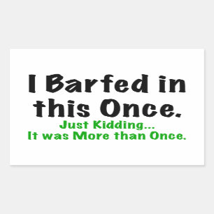 Sticker Rectangulaire Je barfed en cela