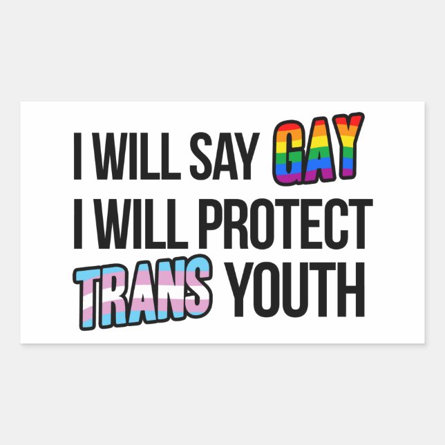 Sticker Rectangulaire Je dirai gay et je protégerai les jeunes trans (Devant)