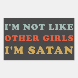 Sticker Rectangulaire Je ne suis pas comme d'autres filles Je suis Satan