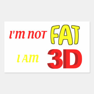 Sticker Rectangulaire Je ne suis pas gros, je suis 3D, drôle de mème