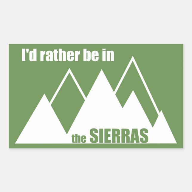 Sticker Rectangulaire Je Préférerais Être Dans Les Sierras (Devant)