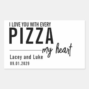 Sticker Rectangulaire Je T'Aime Avec Chaque Pizza   Fête de la pizza