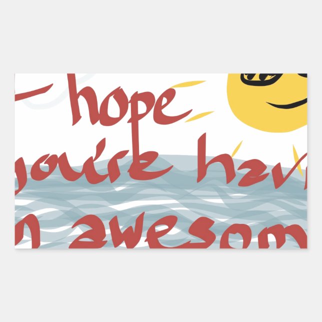 Sticker Rectangulaire J'espère que vous avez une journée formidable (Devant)