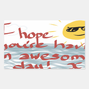 Sticker Rectangulaire J'espère que vous passez une journée formidable