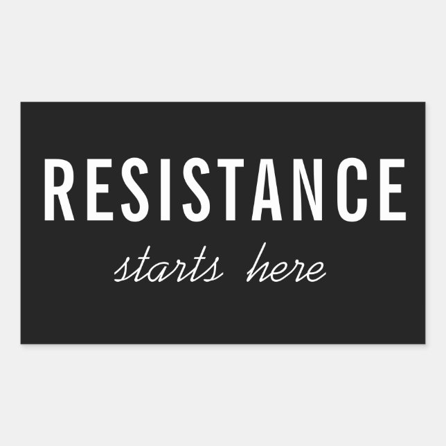 Sticker Rectangulaire La résistance commence ici - Manifestation politiq (Devant)