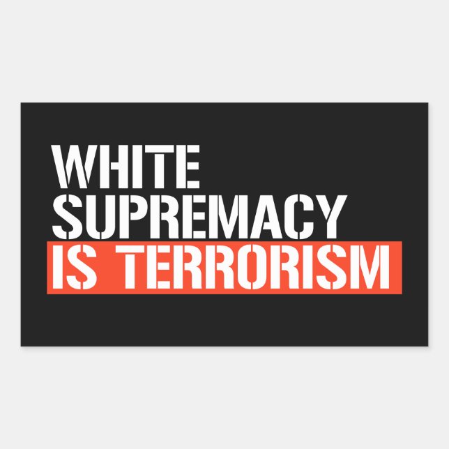 Sticker Rectangulaire La suprématie blanche est terrorisme rectangulaire (Devant)